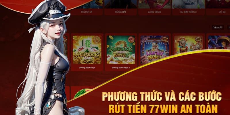 rut-tien-77win-huong-dan