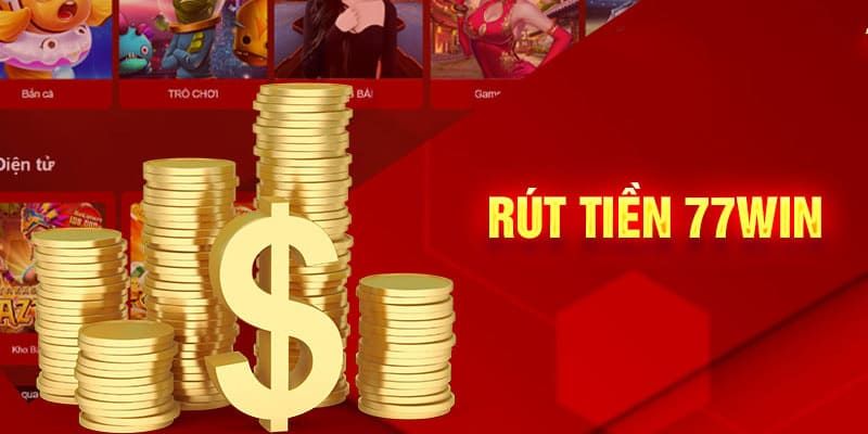 rut-tien-77win-thong-tin