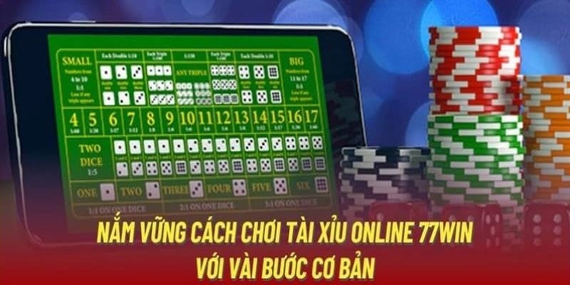 huong-dan-cach-choi-tai-xiu-77win