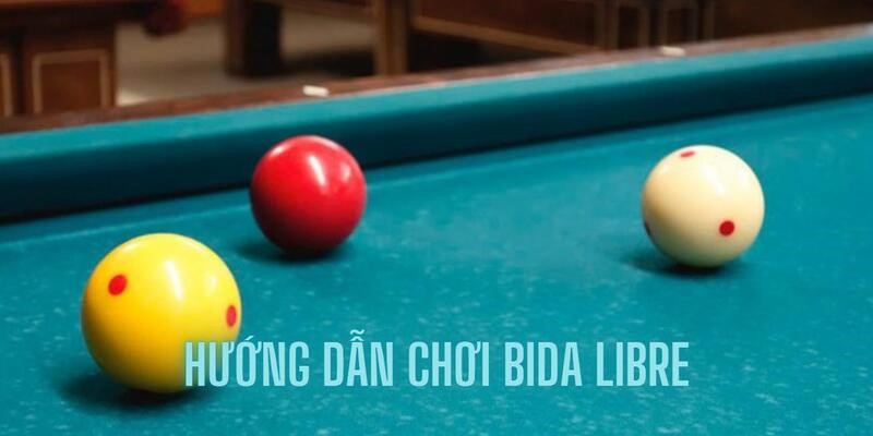 huong-dan-choi-bida-libre-dai-dien